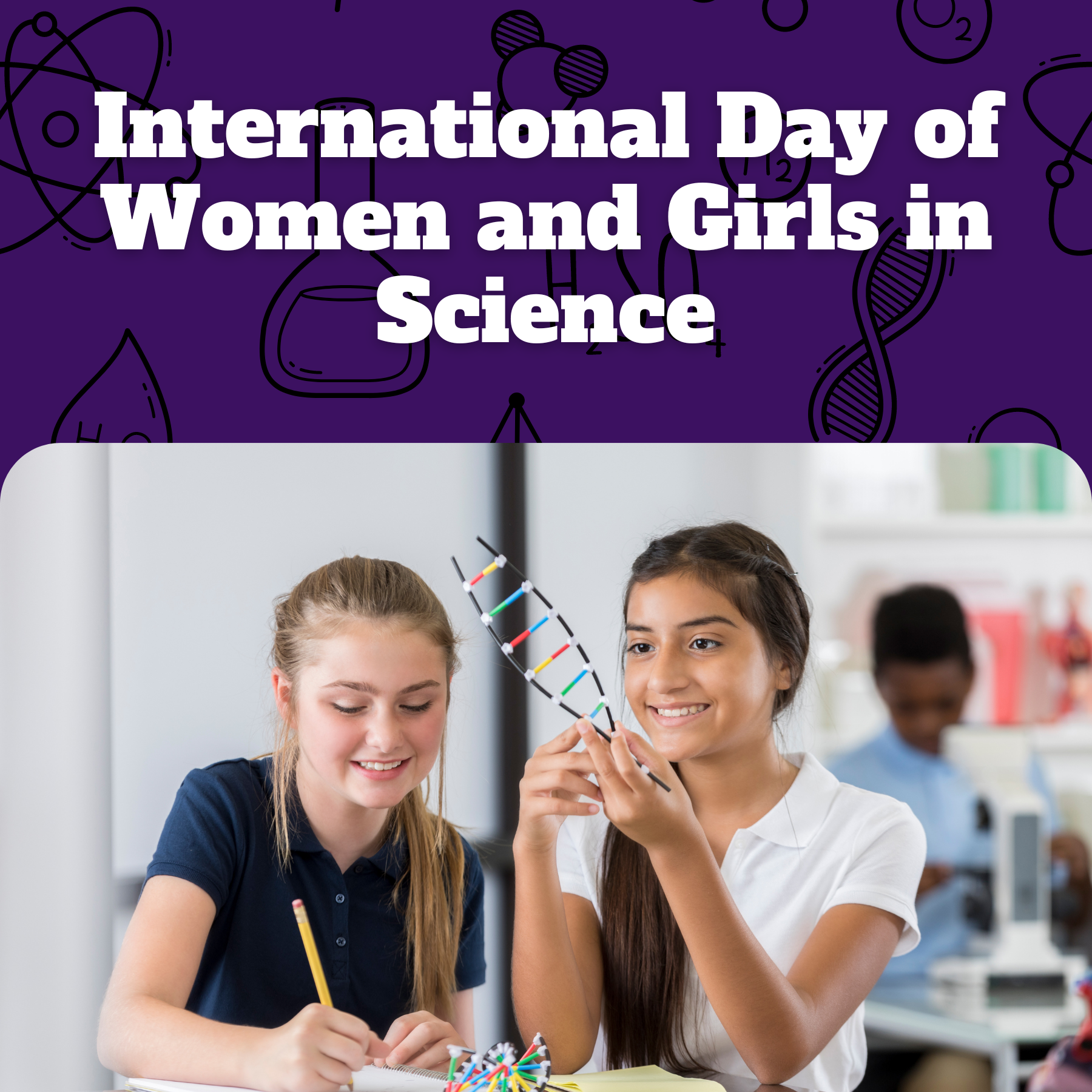 International Day of Women and Girls in Science Social Media Graphic